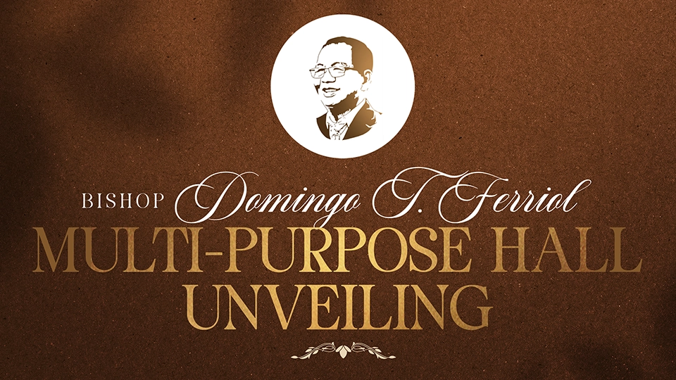 "Unveiling of the Multipurpose Hall in tribute to Bishop Domingo T. Ferriol, honoring his legacy of faith and leadership."