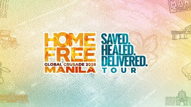 Home Free Global Crusade 2026 Manila official banner featuring the theme “Saved, Healed, Delivered” against a colorful background inspired by Manila landmarks